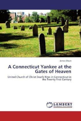 Olson |  A Connecticut Yankee at the Gates of Heaven | Buch |  Sack Fachmedien