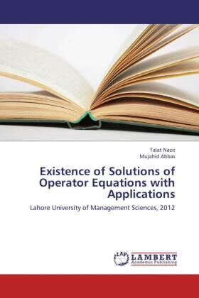 Nazir / Abbas |  Existence of Solutions of Operator Equations with Applications | Buch |  Sack Fachmedien