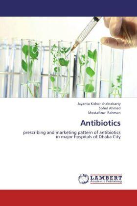 Kishor Chakrabarty / Ahmed / Rahman |  Antibiotics | Buch |  Sack Fachmedien