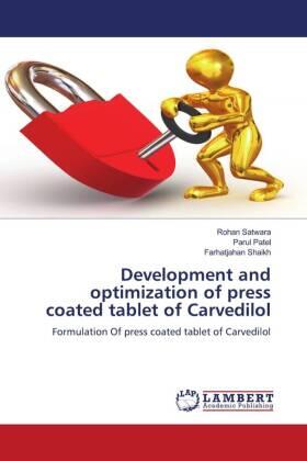 Satwara / Patel / Shaikh |  Development and optimization of press coated tablet of Carvedilol | Buch |  Sack Fachmedien