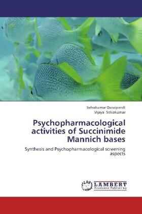 Duraipandi / Selvakumar | Psychopharmacological activities of Succinimide Mannich bases | Buch | 978-3-659-24401-8 | sack.de