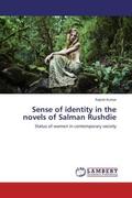 Kumar |  Sense of identity in the novels of Salman Rushdie | Buch |  Sack Fachmedien