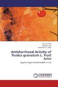 Paul / Jani / Patel |  Antidiarrhoeal Activity of Punica granatum L. Fruit Juice | Buch |  Sack Fachmedien