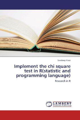 Kaur |  Implement the chi square test in R(statistic and programming language) | Buch |  Sack Fachmedien