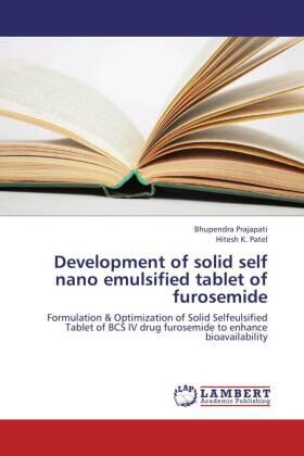 Prajapati / Patel |  Development of solid self nano emulsified tablet of furosemide | Buch |  Sack Fachmedien
