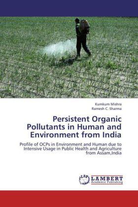 Mishra / Sharma |  Persistent Organic Pollutants in Human and Environment from India | Buch |  Sack Fachmedien