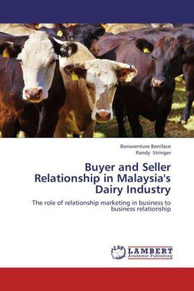 Boniface / Stringer |  Buyer and Seller Relationship in Malaysia's Dairy Industry | Buch |  Sack Fachmedien