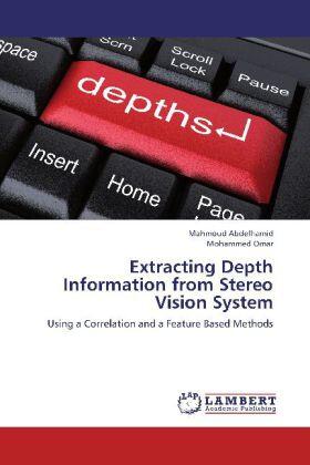 Abdelhamid / Omar |  Extracting Depth Information from Stereo Vision System | Buch |  Sack Fachmedien