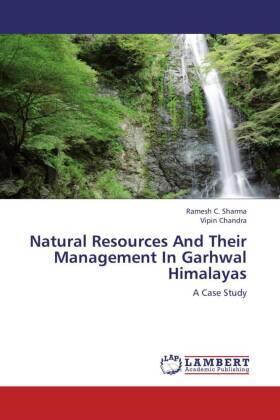 Sharma / Chandra |  Natural Resources And Their Management In Garhwal Himalayas | Buch |  Sack Fachmedien