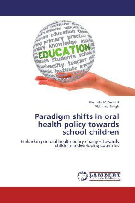 M Purohit / Singh |  Paradigm shifts in oral health policy towards school children | Buch |  Sack Fachmedien