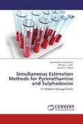Jitendrabhai / Joshi / Thanki |  Simultaneous Estimation Methods for Pyrimethamine and Sulphadoxine | Buch |  Sack Fachmedien