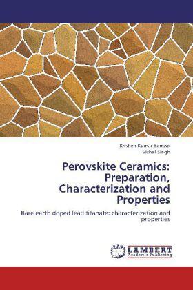 Bamzai / Singh |  Perovskite Ceramics: Preparation, Characterization and Properties | Buch |  Sack Fachmedien