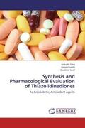 Garg / Chawla / Saraf |  Synthesis and Pharmacological Evaluation of Thiazolidinediones | Buch |  Sack Fachmedien