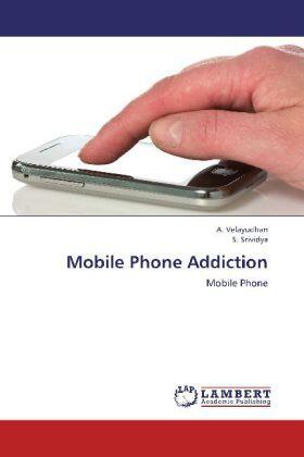 Velayudhan / Srividya |  Mobile Phone Addiction | Buch |  Sack Fachmedien