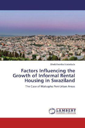 Matsebula | Factors Influencing the Growth of Informal Rental Housing in Swaziland | Buch | 978-3-659-26028-5 | sack.de