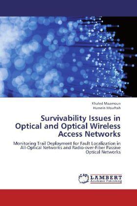 Maamoun / Mouftah |  Survivability Issues in Optical and Optical Wireless Access Networks | Buch |  Sack Fachmedien
