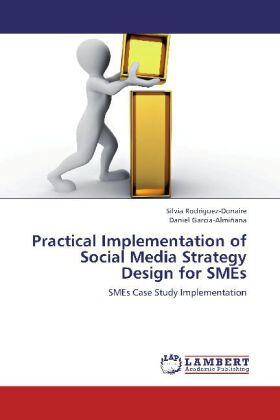 Rodriguez-Donaire / Garcia-Almiñana |  Practical Implementation of Social Media Strategy Design for SMEs | Buch |  Sack Fachmedien