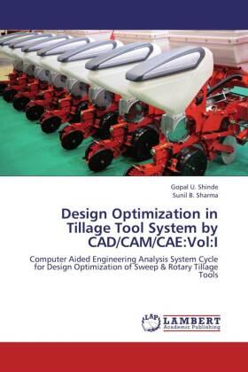 Shinde / Sharma |  Design Optimization in Tillage Tool System by CAD/CAM/CAE:Vol:I | Buch |  Sack Fachmedien