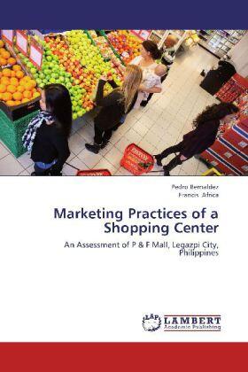 Bernaldez / Africa | Marketing Practices of a Shopping Center | Buch | 978-3-659-26526-6 | sack.de