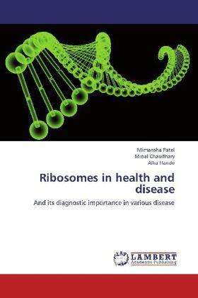 Patel / Chaudhary / Hande | Ribosomes in health and disease | Buch | 978-3-659-26651-5 | sack.de