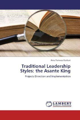 Karikari | Traditional Leadership Styles: the Asante King | Buch | 978-3-659-26656-0 | sack.de