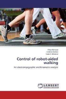 Barroso / Santos / C. Moreno | Control of robot-aided walking | Buch | 978-3-659-26703-1 | sack.de