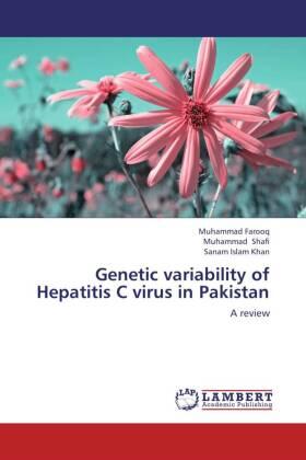 Farooq / Shafi / Khan |  Genetic variability of Hepatitis C virus in Pakistan | Buch |  Sack Fachmedien