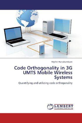 Hunukumbure |  Code Orthogonality in 3G UMTS Mobile Wireless Systems | Buch |  Sack Fachmedien