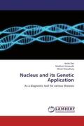 Das / Gawande / Chaudhary |  Nucleus and its Genetic Application | Buch |  Sack Fachmedien