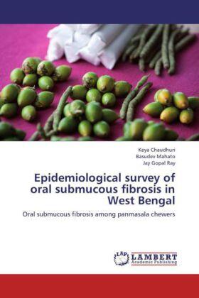 Chaudhuri / Mahato / Ray | Epidemiological survey of oral submucous fibrosis in West Bengal | Buch | sack.de