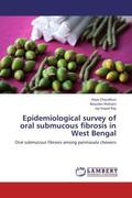Chaudhuri / Mahato / Ray |  Epidemiological survey of oral submucous fibrosis in West Bengal | Buch |  Sack Fachmedien
