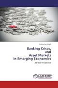Singh |  Banking Crises, and Asset Markets in Emerging Economies | Buch |  Sack Fachmedien