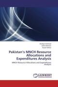 Shehzad / Memon / Hafeez |  Pakistan¿s MNCH Resource Allocations and Expenditures Analysis | Buch |  Sack Fachmedien
