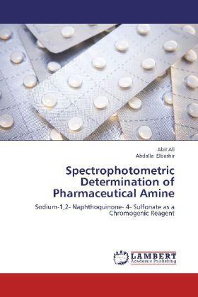 Ali / Elbashir |  Spectrophotometric  Determination of Pharmaceutical Amine | Buch |  Sack Fachmedien