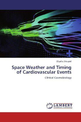 Stoupel | Space Weather and Timing of Cardiovascular Events | Buch | 978-3-659-27413-8 | sack.de