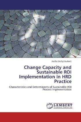 Burkett | Change Capacity and Sustainable ROI Implementation in HRD Practice | Buch | 978-3-659-27434-3 | sack.de