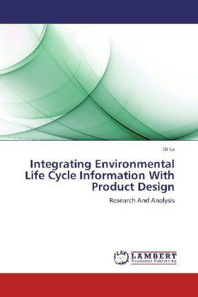 Lu |  Integrating Environmental Life Cycle Information With Product Design | Buch |  Sack Fachmedien