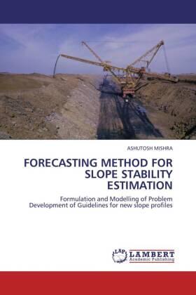 Mishra |  Forecasting method for slope stability estimation | Buch |  Sack Fachmedien
