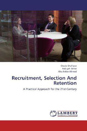Shafique / Athar / Ahmad |  Recruitment, Selection And Retention | Buch |  Sack Fachmedien