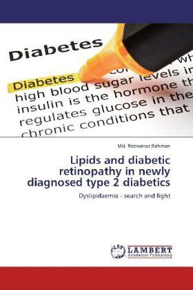 Rahman | Lipids and diabetic retinopathy in newly diagnosed type 2 diabetics | Buch | 978-3-659-28122-8 | sack.de