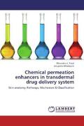 Patel / Bhadauria |  Chemical permeation enhancers in transdermal drug delivery system | Buch |  Sack Fachmedien
