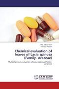 Islam / Hossain |  Chemical evaluation of leaves of Lasia spinosa (Family- Araceae) | Buch |  Sack Fachmedien