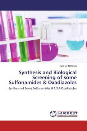 Rehman |  Synthesis and Biological Screening of some Sulfonamides & Oxadiazoles | Buch |  Sack Fachmedien
