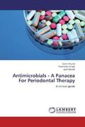 Anand / Singh / Bansal |  Antimicrobials - A Panacea For Periodontal Therapy | Buch |  Sack Fachmedien
