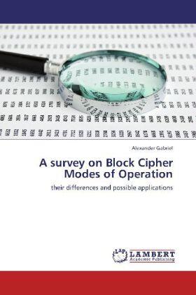 Gabriel | A survey on Block Cipher Modes of Operation | Buch | 978-3-659-28649-0 | sack.de
