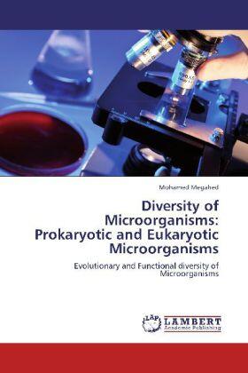 Megahed |  Diversity of Microorganisms: Prokaryotic and Eukaryotic Microorganisms | Buch |  Sack Fachmedien