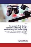 Lin |  Coherent Anti-Stokes Raman Scattering (CARS) Microscopy for Bioimaging | Buch |  Sack Fachmedien