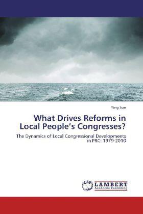 Sun | What Drives Reforms in Local People's Congresses? | Buch | 978-3-659-28964-4 | sack.de