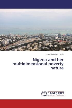 Adedoyin Isola | Nigeria and her multidimensional poverty nature | Buch | 978-3-659-29083-1 | sack.de