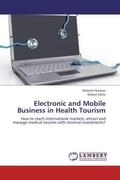 Posavec / Saftic |  Electronic and Mobile Business in Health Tourism | Buch |  Sack Fachmedien